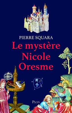 Le mystère Nicole Oresme - L'envers la tapisserie