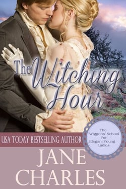 The Witching Hour (Wiggons' School for Elegant Young Ladies) - Wiggons' School for Elegant Young Ladies, #3