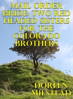 Mail Order Bride: Two Red Headed Sisters For The Colorado Brothers