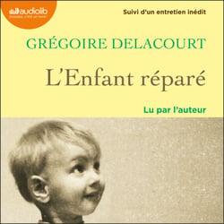 L'Enfant réparé - Suivi d'un entretien inédit