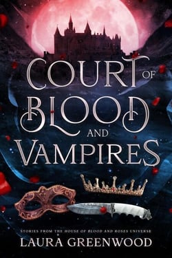 Court of Blood and Vampires - House of Blood and Roses