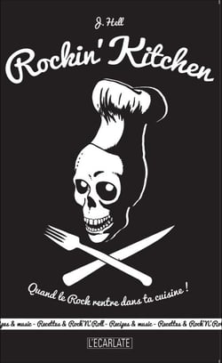 Rockin' Kitchen - Quand le Rock rentre dans ta cuisine !