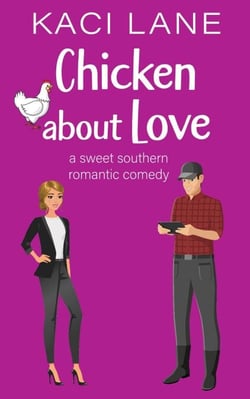 Chicken about Love: A Sweet Southern Romantic Comedy - Bama Boys Sweet RomCom, #2