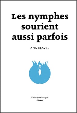 Les Nymphes sourient aussi parfois - Prix Elena Poniatowska 2013