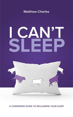I Can't Sleep: A Condensed Guide to Reclaiming Your Sleep - The "I Can't" Series, #0