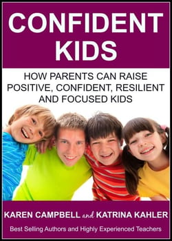 Confident Kids: How Parents Can Raise Positive, Confident, Resilient and Focused Kids - Positive Parenting, #2