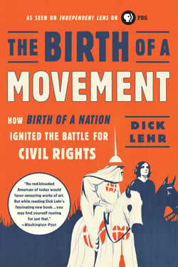 The Birth of a Nation - How a Legendary Filmmaker and a Crusading Editor Reignited America's Civil War