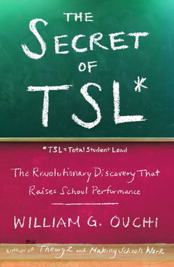 The Secret of TSL - The Revolutionary Discovery That Raises School Performance