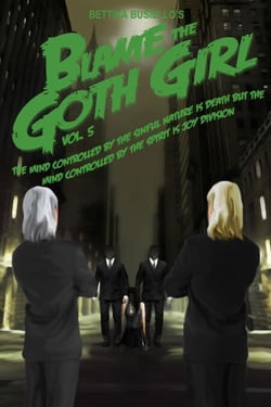 Blame The Goth Girl Vol. 5: The Mind Controlled By The Sinful Nature Is Death But The Mind Controlled By The Spirit Is Joy Division - Blame The Goth Girl, #5