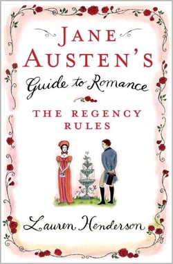 Jane Austen's Guide to Romance - The Regency Rules