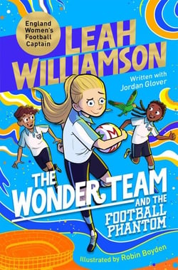 The Wonder Team and the Football Phantom - A Time-Twisting Adventure from the Captain of the Lionesses!