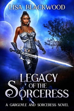 Legacy of the Sorceress - A Gargoyle and Sorceress Tale, #6