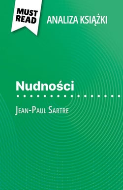 Nudności książka Jean-Paul Sartre (Analiza książki) - Pełna analiza i szczegółowe podsumowanie pracy