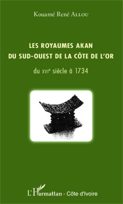 Les royaumes akan du sud-ouest de la Côte de l'or - Du XVIe siècle à 1734