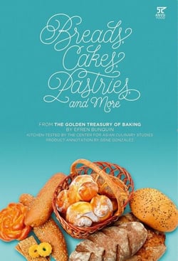 Breads, Cakes, Pastries, and More: From the Golden Treasury of Baking