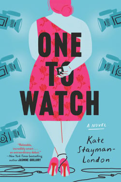 One to Watch - A Novel