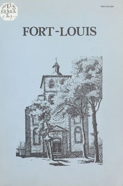 Fort-Louis, monographie d'un petit village (2). La vie religieuse - Ou Le destin d'une ville de Louis XIV
