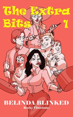 Belinda Blinked; The Extra Bits 1 - Belinda Blinked