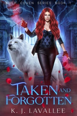 Taken And Forgotten - Wolf Coven Series, #1