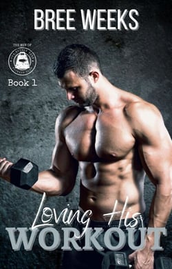Loving His Workout: A Secret Crush Suspense Romance - The Men of The Double Down Fitness Club, #1