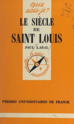 Le siècle de Saint Louis