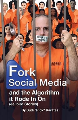 Fork Social Media and the Algorithm It Rode in On (Jailbird Stories)