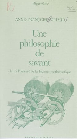 Une philosophie de savant - Henri Poincaré et la logique mathématique