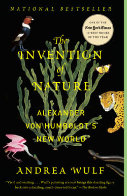The Invention of Nature - Alexander von Humboldt's New World