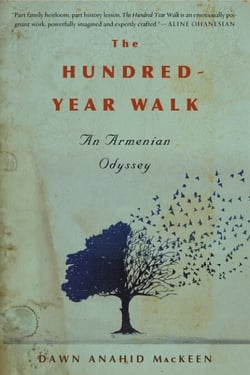 The Hundred-Year Walk - An Armenian Odyssey