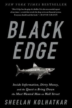 Black Edge - Inside Information, Dirty Money, and the Quest to Bring Down the Most Wanted Manon Wall Street