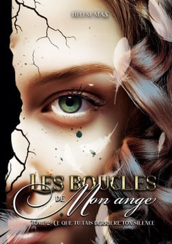 Les boucles de mon ange - Tome 2 : Ce que tu tais derrière ton silence