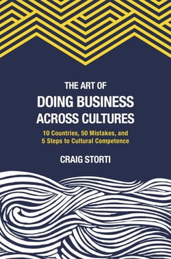 The Art of Doing Business Across Cultures - 10 Countries, 50 Mistakes, and 5 Steps to Cultural Competence