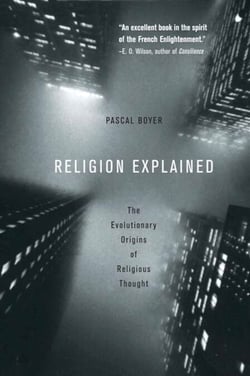 Religion Explained - The Evolutionary Origins of Religious Thought