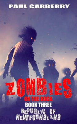Zombies on the Rock: The Republic of Newfoundland - Zombies on the Rock, #3