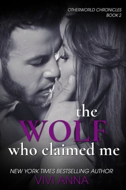 The Wolf Who Claimed Me - Otherworld Chronicles, #2