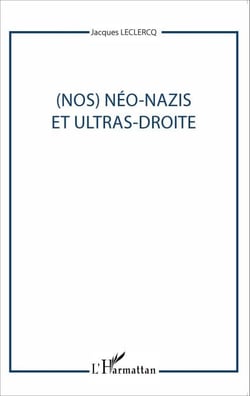 (Nos) Néo-nazis et ultras-droites