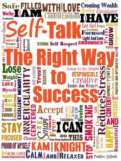 Self-Talk the Right Way to Success - Self Mastery, #2