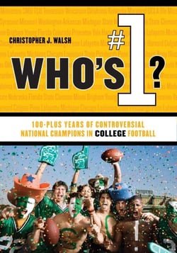 Who's #1? - 100-Plus Years of Controversial National Champions in College Football