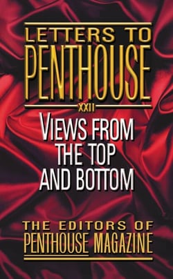 Letters to Penthouse XXII - Views from the Top and Bottom