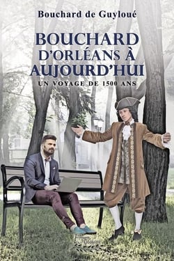 Bouchard d'Orléans à aujourd'hui - Un voyage de 1500 ans