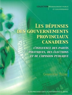 Dépenses des gouvernements provinciaux canadiens - L’influence des partis politiques, des élections et de l’opinion publique