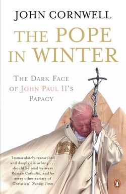 The Pope in Winter - The Dark Face of John Paul II's Papacy