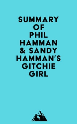 Summary of Phil Hamman &amp; Sandy Hamman's Gitchie Girl