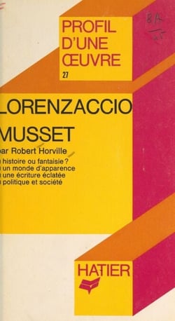 Lorenzaccio, Musset - Analyse critique