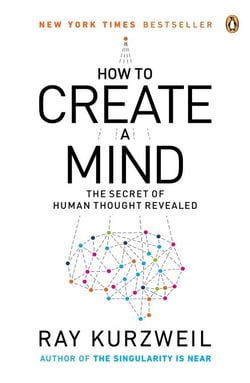 How to Create a Mind - The Secret of Human Thought Revealed