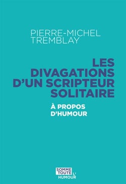 Les divagations d'un scripteur solitaire - (à propos d'humour_