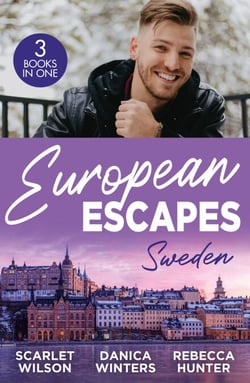 European Escapes: Sweden – 3 Books in 1 - A Festive Fling in Stockholm (The Christmas Project) / In His Sights / Hotter on Ice