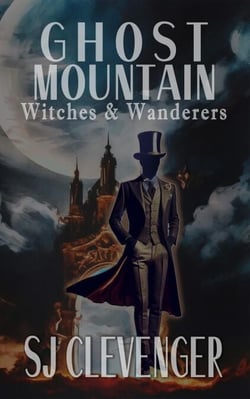 Ghost Mountain: Witches &amp; Wanderers