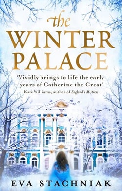 The Winter Palace - A novel of the young Catherine the Great