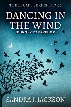 Dancing In The Wind - Escape Series, #3